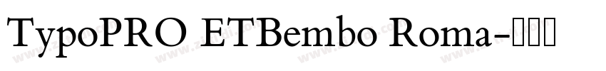 TypoPRO ETBembo Roma字体转换